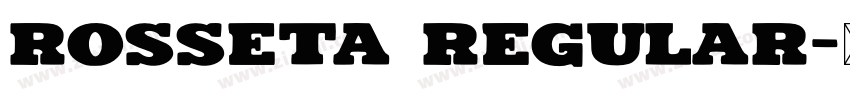 Rosseta Regular字体转换